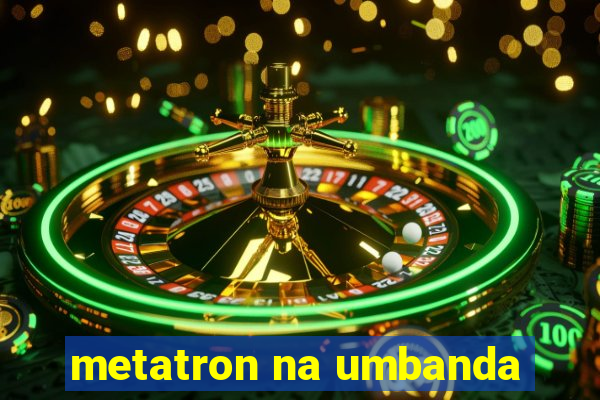 metatron na umbanda